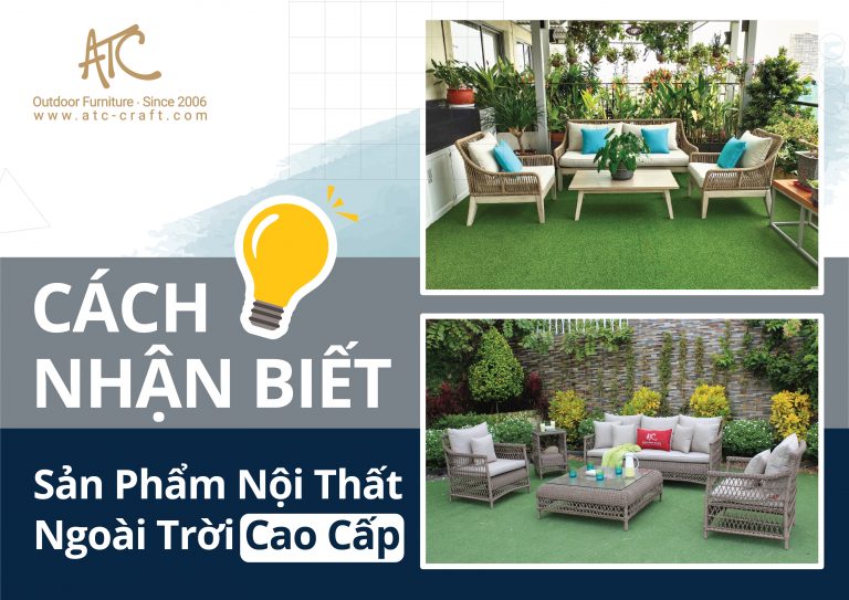 Những cách nhận biết sản phẩm nội thất cao cấp ngoài trời