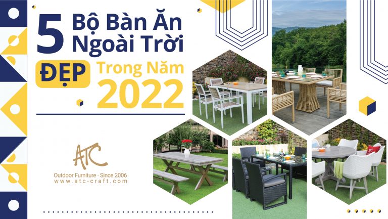 5 bộ bàn ăn ngoài trời đẹp được yêu thích nhất hiện nay