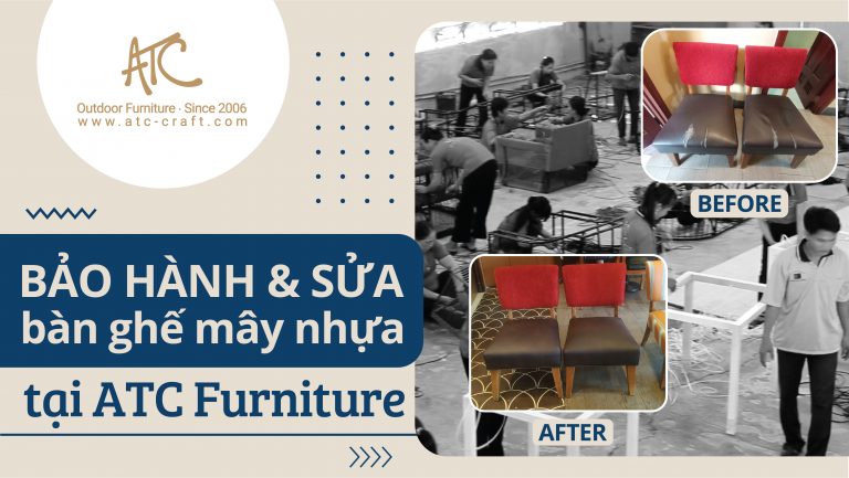dịch vụ bảo hành sửa bàn ghế mây nhựa tại ATC Furniture