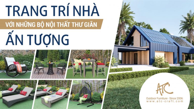 Trang Trí Nhà Với Những Bộ Nội Thất Thư Giãn Ấn Tượng