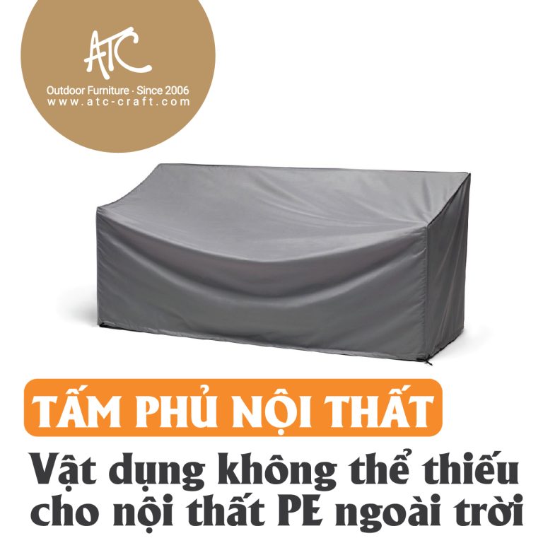 Tấm Phủ Nội Thất – Vật Dụng Không Thể Thiếu Cho Nội Thất PE Ngoài Trời