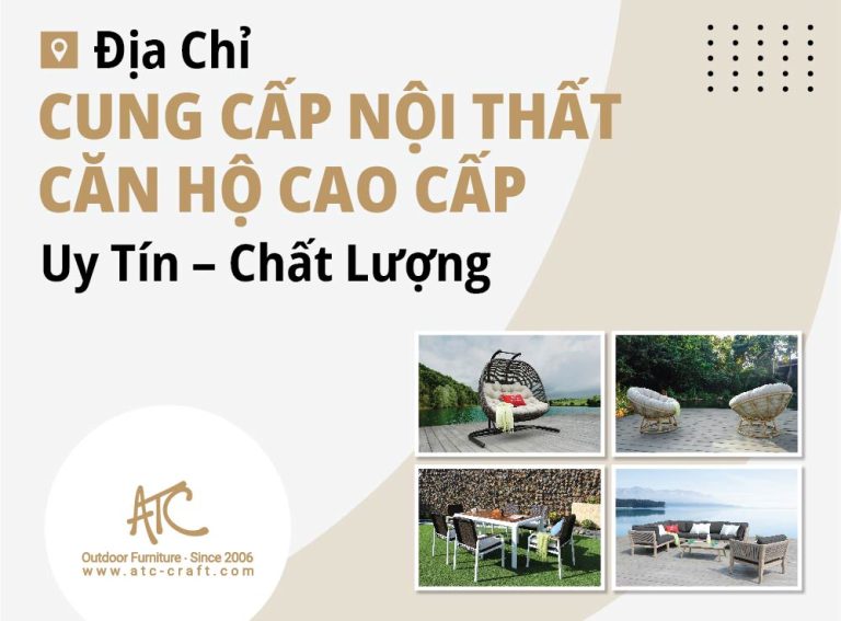 Địa Chỉ Cung Cấp Nội Thất Căn Hộ Cao Cấp Uy Tín – Chất Lượng