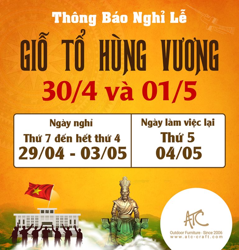 Thông Báo Lịch Nghỉ Lễ Giỗ Tổ Hùng Vương, 30/4 và 01/5| ATC Furniture