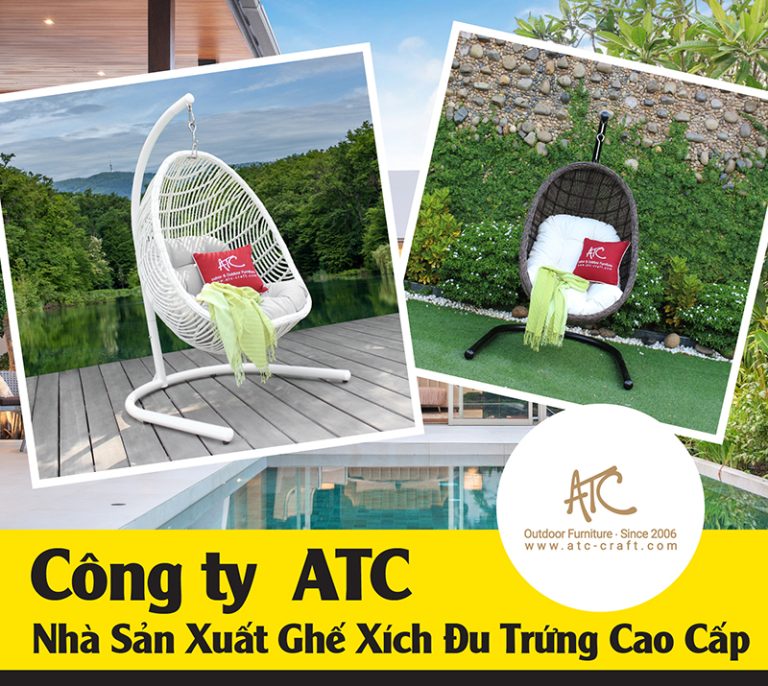 công ty ATC - nhà sản xuất ghế xích đu trứng cao cấp