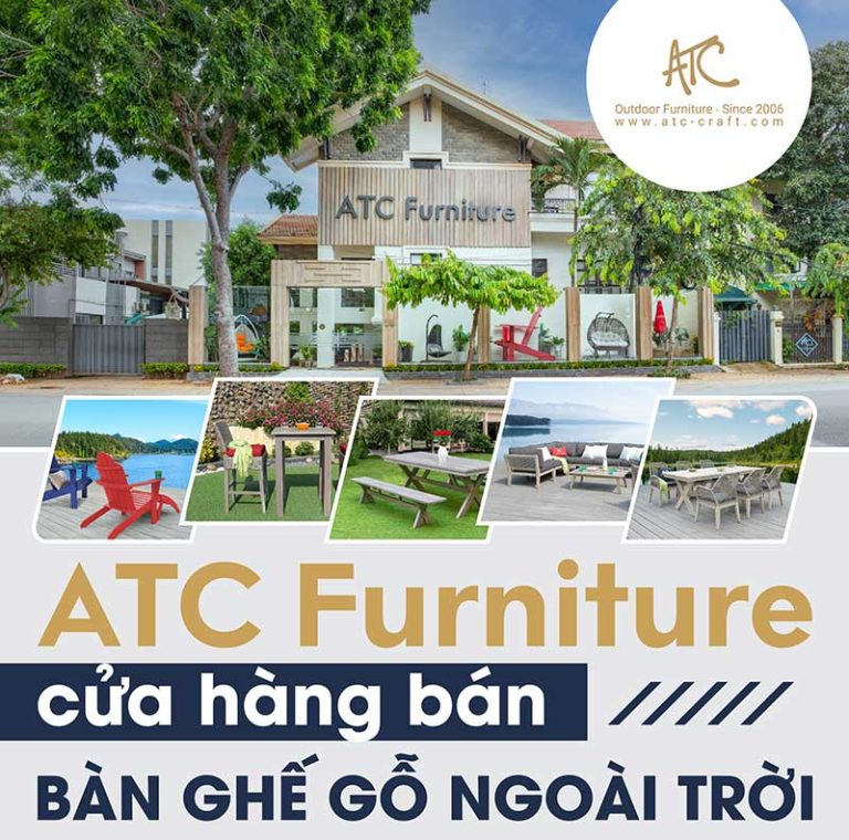 ATC Furniture - Cửa Hàng Bán Bàn Ghế Gỗ Ngoài Trời