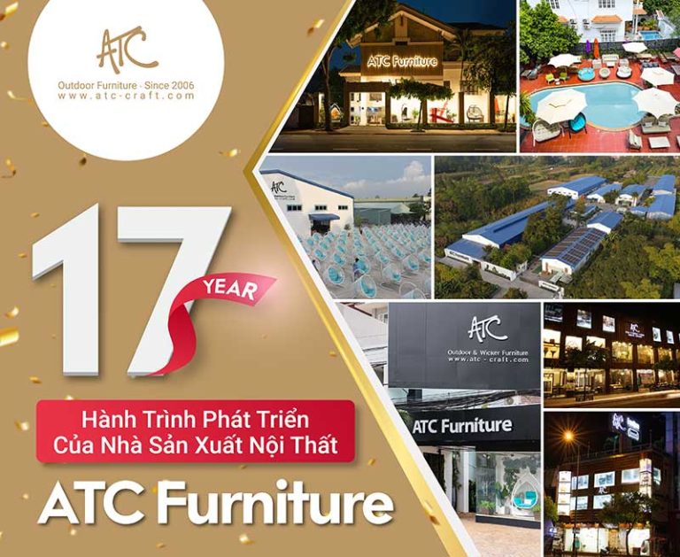 Hành Trình 17 Năm Phát Triển Của Nhà Sản Xuất Nội Thất ATC Furniture